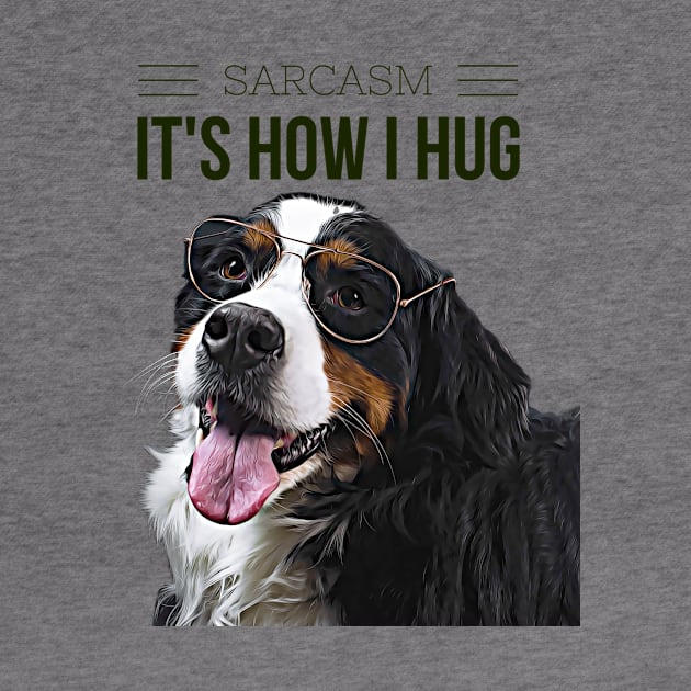 Sarcasm, its how I hug (dog wearing glasses) by PersianFMts